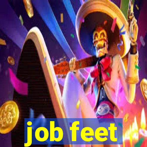 job feet